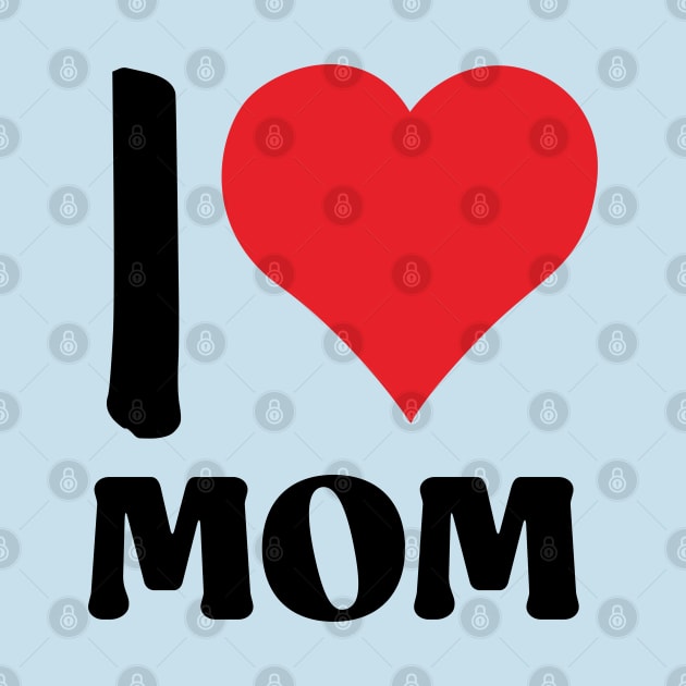 i love mom by ACH PAINT