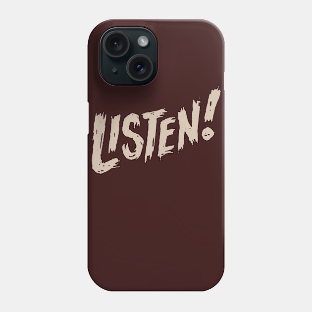 Listen Phone Case by TBQ