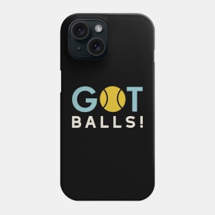 Got Balls Phone Case