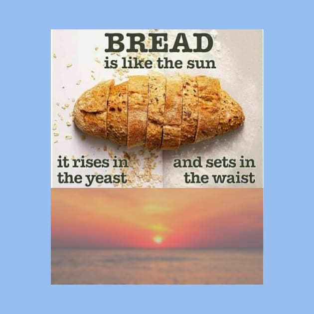 Bread Rising by Kosmic Kreations