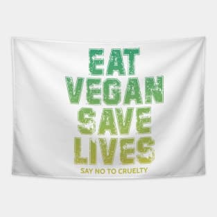 Eat Vegan Save Lives Say No To Cruelty Tapestry