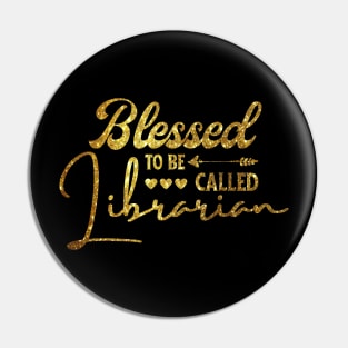 Blessed To Be Called Librarian Pin