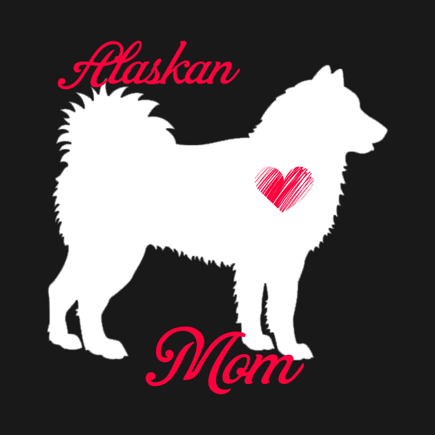 Alaskan mom   cute mother's day t shirt for dog lovers by jrgenbode