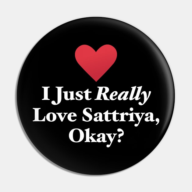 I Just Really Love Sattriya, Okay? Pin by MapYourWorld