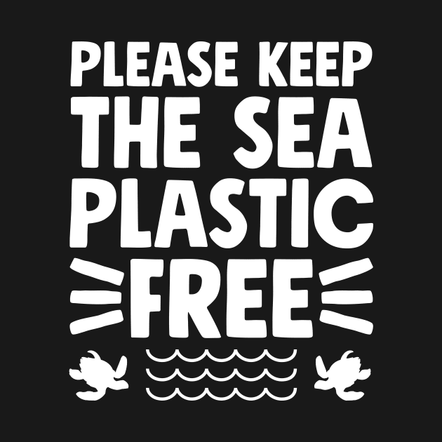 Please keep the sea plastic free by captainmood