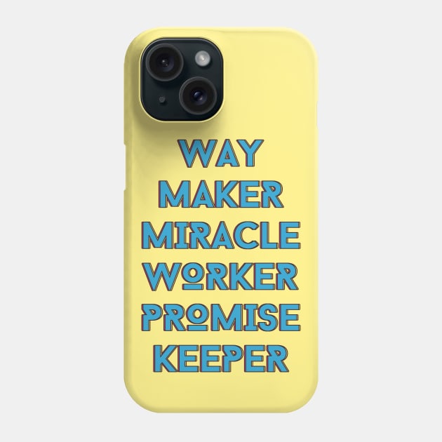 Way maker miracle worker promise keeper | Christian Phone Case by All Things Gospel