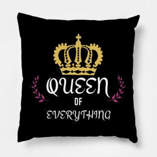 Queen of Everything Pillow