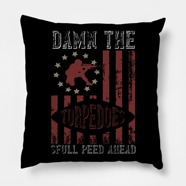 Damn the torpedoes, full speed ahead Pillow by khalmer