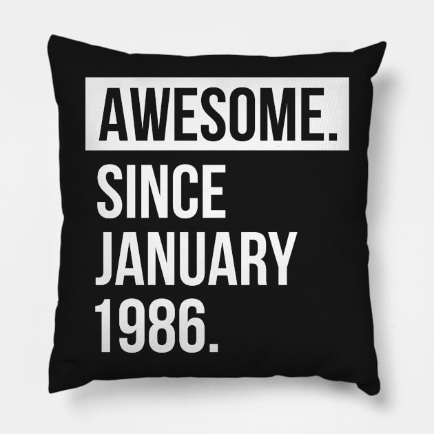 Awesome since January 1986 Pillow by hoopoe