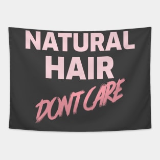 NATURAL HAIR DON'T CARE Tapestry