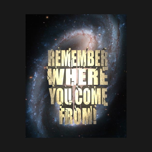 Remember where you come from by JPS-CREATIONS