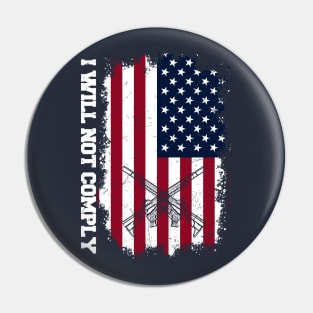 I Will Not Comply Upside Down USA Flag Pin