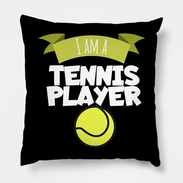 I am a tennis player Pillow by maxcode