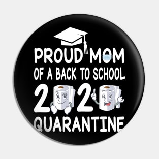 Proud Mom Of A Back To School 2020 Quarantine Student With Face Mask And Toilet Paper Pin