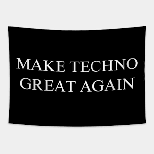Make Techno Great Again Tapestry