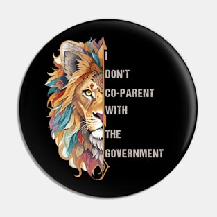 I Don't Co-Parent with the Government, lion Co-parenting Pin