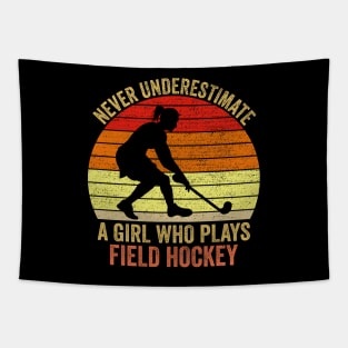 Never Underestimate A Girl Who Plays Field Hockey Tapestry