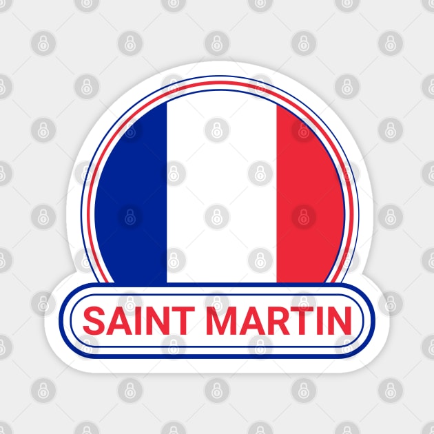 Saint Martin Country Badge - Saint Martin Flag Magnet by Yesteeyear