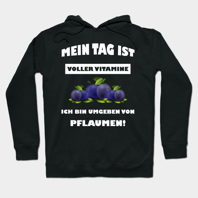 Mein Tag Ist Voller Vitamine Lustige Sprueche Hoodie Teepublic