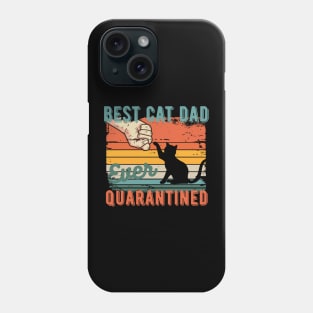 Best cat dad ever quarantined fathers day gifts 2020 quarantined Phone Case