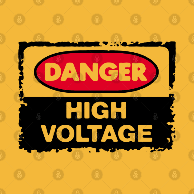 DANGER HIGH VOLTAGE by BG305