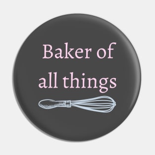 Baker of all things Pin