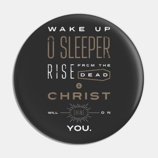 Wake Up O Sleeper Pin