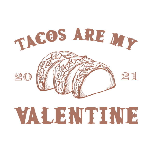 Tacos are my Valentine funny saying with cute taco for taco lover and valentine's day by star trek fanart and more