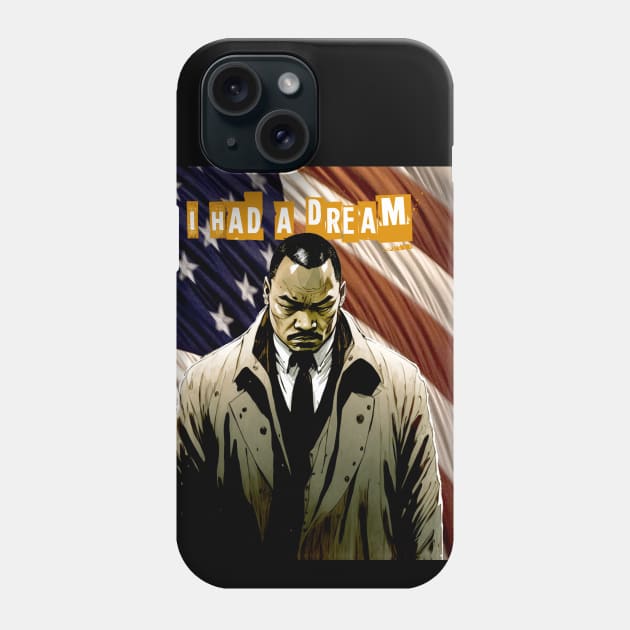 Dr. Martin Luther King Jr. No. 3: "I Had a Dream" on a Dark Background Phone Case by Puff Sumo