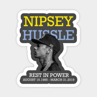 Nipsey Hussle rest in power Magnet