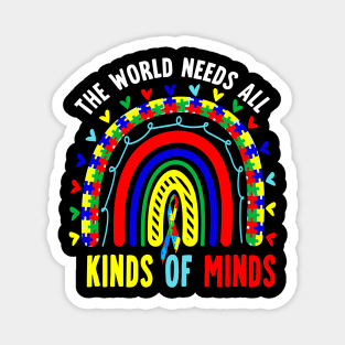 The World Needs All Kinds Of Minds - Autism Rainbow Magnet