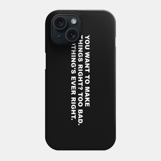 House Quote Phone Case by WeirdStuff