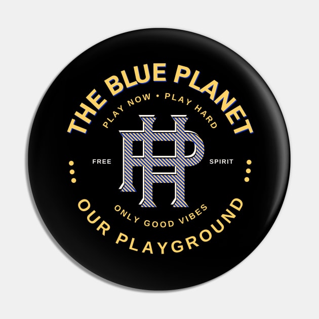 Play Hard Planet Earth Playground Good Vibes Free Spirit Pin by Cubebox
