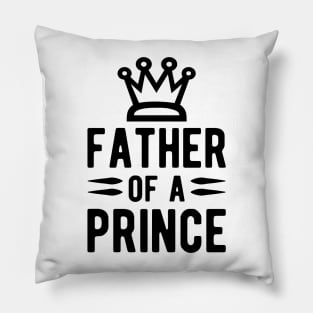 Father of  a Prince Pillow
