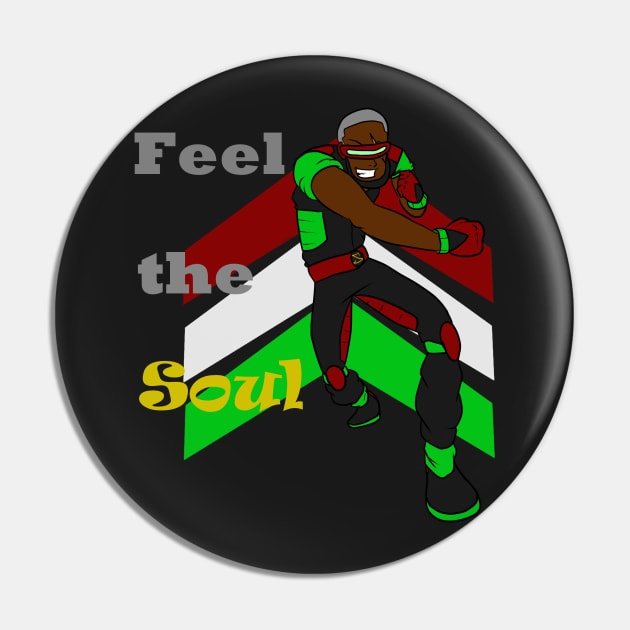 Sergeant Soul- Feel The Soul Pin by RisingEagleComics