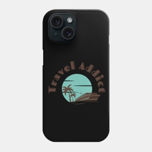 Travel addict Phone Case