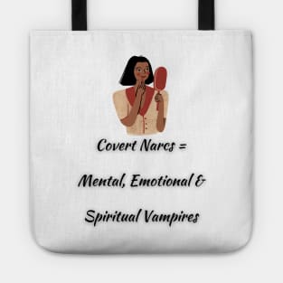 Covert Narcissist are Vampires Tote