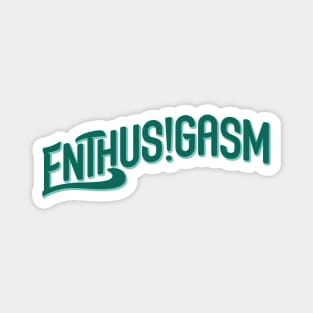 Enthusigasm Podcast Typographic Logo Magnet