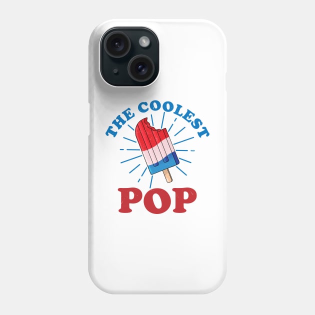 The Coolest Pop Ever Funny Frozen Ice Pop Fathers Day Phone Case by OrangeMonkeyArt