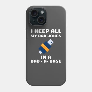 i keep all my dad jokes in a dad a base Phone Case