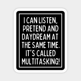 Multitasking is my superpower. What's yours? Magnet