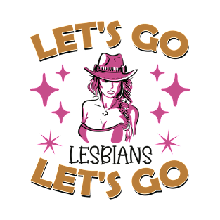 Lesbians Let's Go Girl T-Shirt