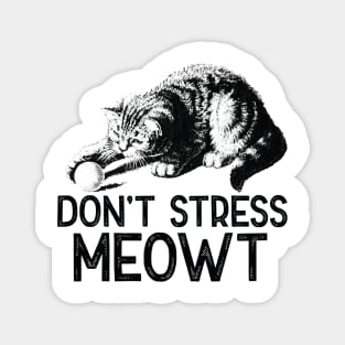Don't Stress Meowt Funny Cat Magnet
