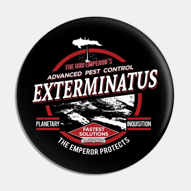 Exterminatus - Advanced Pest Control Pin by Exterminatus