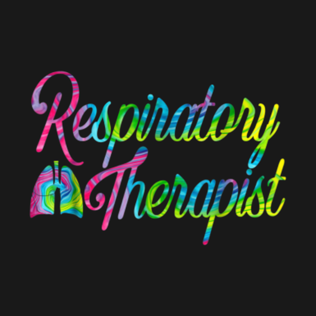 Respiratory Therapist RT Care Week Tie Dye - Respiratory Therapist Rt Care Week Tie - T-Shirt