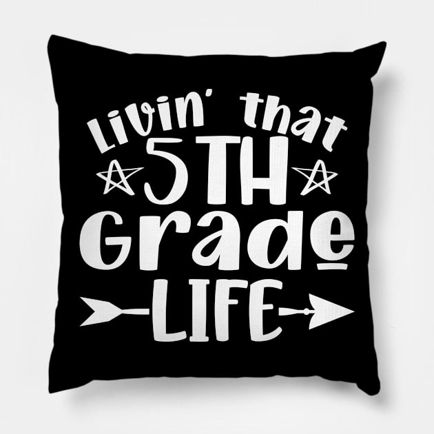 Livin' That 5th Grade Life Back To School Pillow by Salimkaxdew