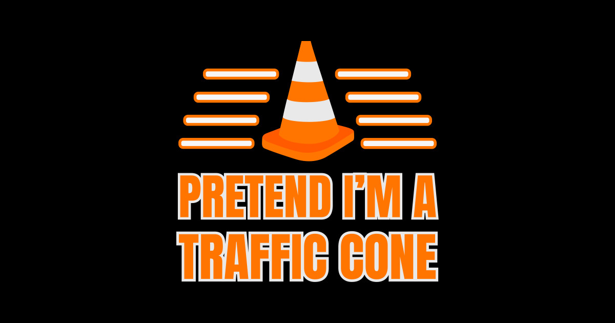 Pretend I'm A Traffic Cone Funny Costume - Funny Halloween Costumes ...