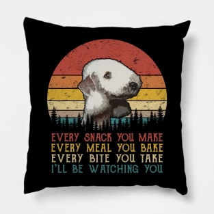 Retro Bedlington Terrier Every Snack You Make Every Meal You Bake Pillow