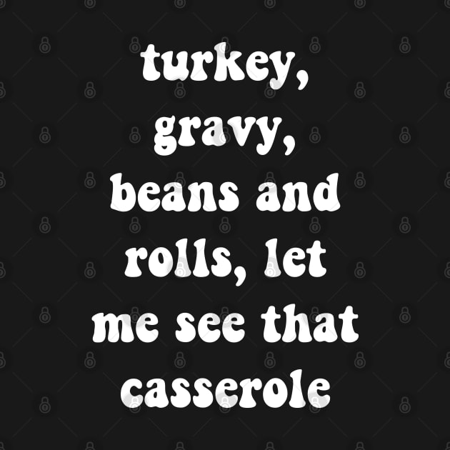 Turkey Gravy Beans And Rolls Let Me See That Casserole funny autumn thanksgiving by DonVector
