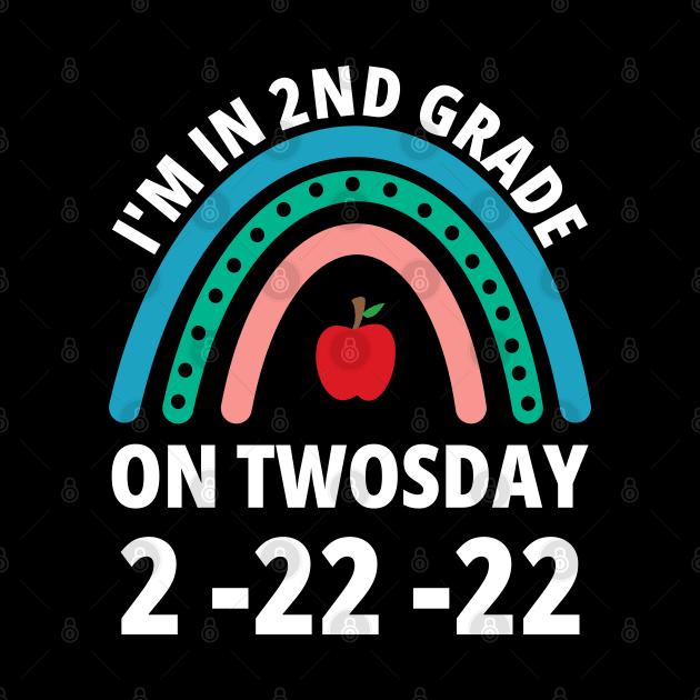 I'm in 2nd Grade On Twosday 2-22-22 2nd grader by Petalprints